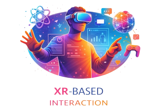 XR-based Interaction (AR/VR/MR)